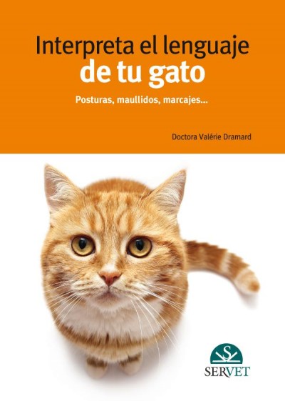 Interpreta el lenguaje de tu gato (Doctora Valérie Dramard): Libro Recomendado